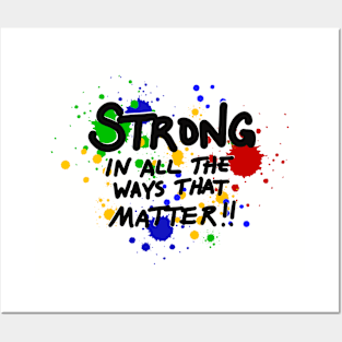 Strong in all the ways that matter!! Posters and Art